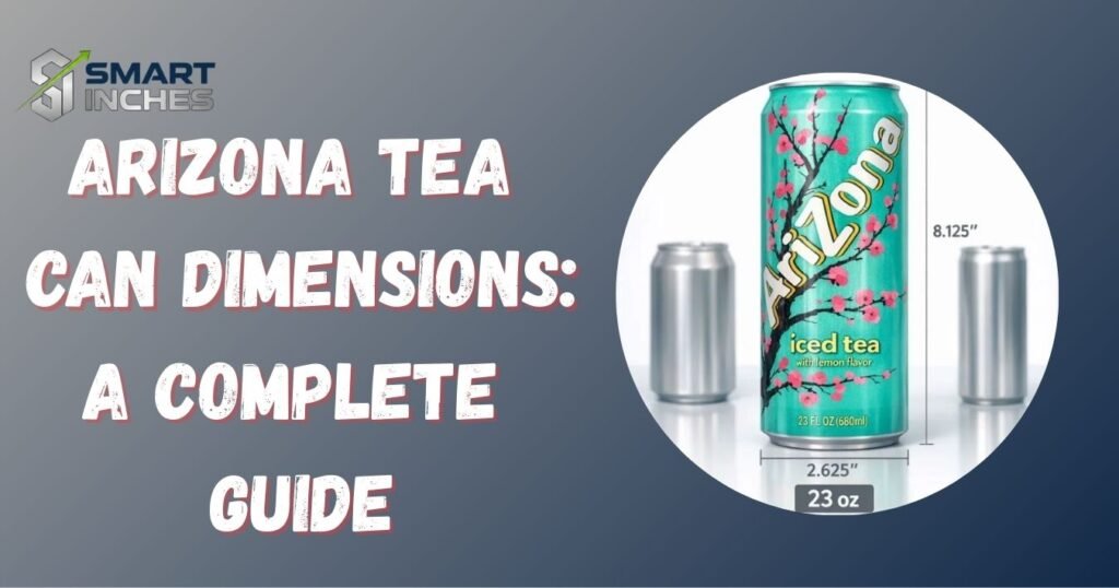 Arizona Tea Can Dimensions