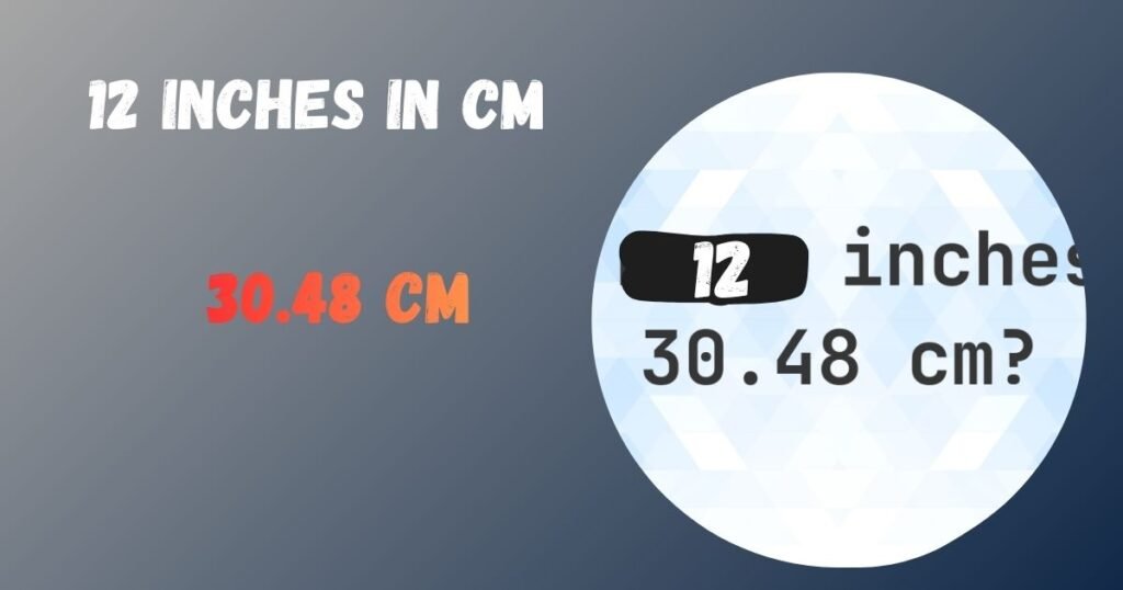 12 inches in cm