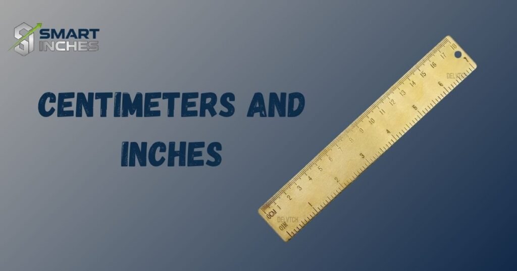 Centimeters and inches