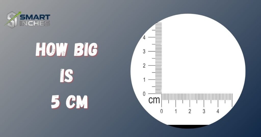 How Big Is 5 Cm