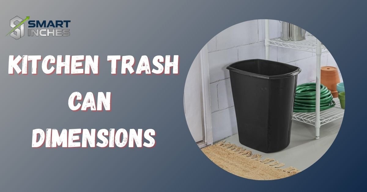 Kitchen Trash Can Dimensions