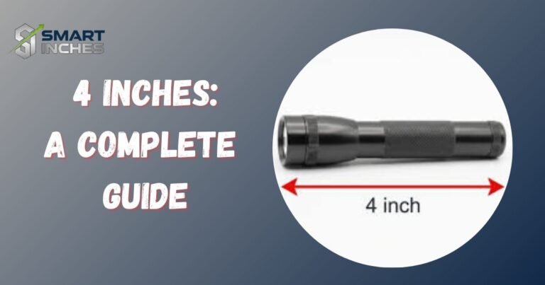 4 Inches