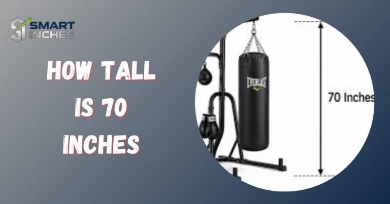 How Tall Is 70 Inches